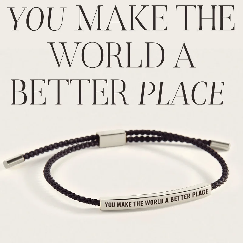 You Make The World A Better Place Inspire Bracelet